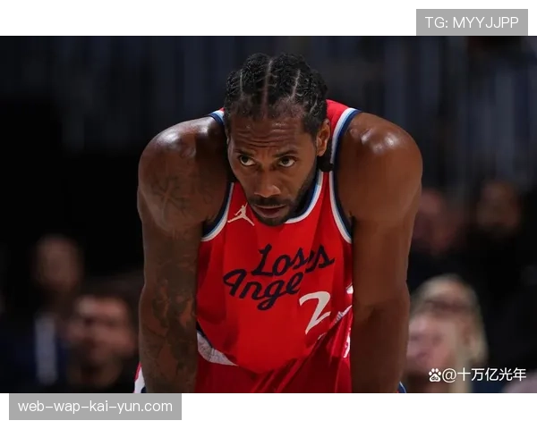 快船核心莱昂纳德连续39场得分20+ 个人状态稳定输出